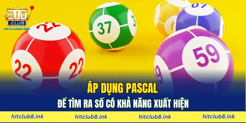 Áp dụng Pascal để tìm ra số có khả năng xuất hiện