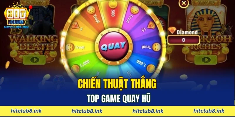 Chiến thuật thắng top game quay hũ