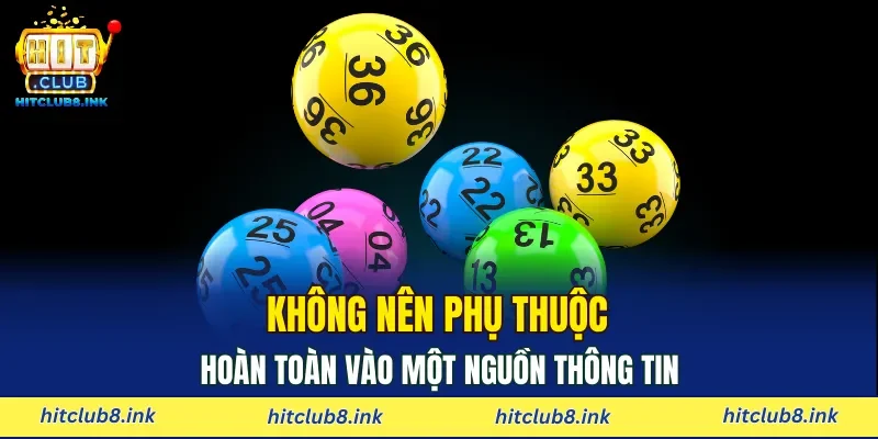 Không nên phụ thuộc hoàn toàn vào một nguồn thông tin