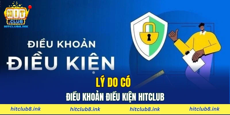 Lý do có điều khoản điều kiện HITCLUB