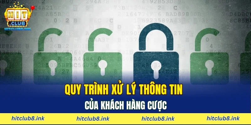 Quy trình xử lý thông tin của khách hàng cược
